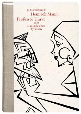 Professor Unrat Oder Das Ende Eines Eines Tyrannen Von Heinrich Mann