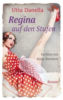 Regina Auf Den Stufen Von Utta Danella Bei LovelyBooks Literatur