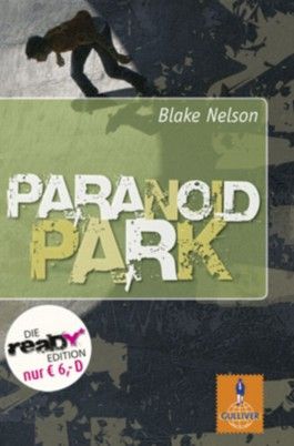 Paranoid Park Roman Von Blake Nelson Bei LovelyBooks Jugendbuch