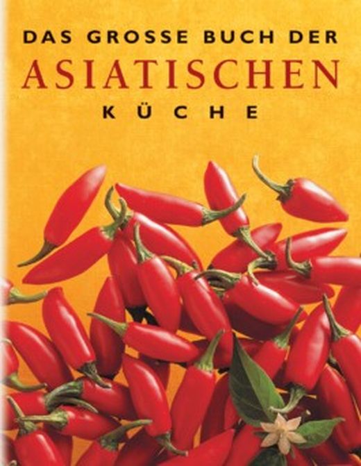 Das Gro E Buch Der Asiatischen K Che Bei Lovelybooks Sachbuch