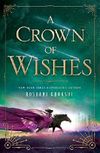 A Crown of Wishes Cover des Buches A Crown of Wishes (ISBN: 9781250085498)