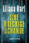 Eine dreckige Schande Cover des Buches Eine dreckige Schande (ISBN: 9781477822487)