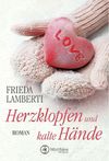 Herzklopfen und kalte Hände Cover des Buches Herzklopfen und kalte Hände (ISBN: 9781503951297)