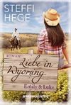 Liebe in Wyoming - Emily & Luke Cover des Buches Liebe in Wyoming - Emily & Luke (ISBN: 9781503975866)