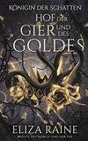 Hof der Gier und des Goldes Cover des Buches Hof der Gier und des Goldes (ISBN: 9781913864576)