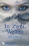 In zwei Welten - Der dunkle Elf Cover des Buches In zwei Welten - Der dunkle Elf (ISBN: 9783347125803)