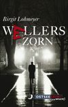Wellers Zorn Cover des Buches Wellers Zorn (ISBN: 9783356015591)