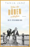Was die Dünen verheißen. Die St.-Peter-Ording-Saga Cover des Buches Was die Dünen verheißen. Die St.-Peter-Ording-Saga (ISBN: 9783365003886)