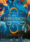 Die Fabelmacht-Chroniken - Brennende Worte Cover des Buches Die Fabelmacht-Chroniken - Brennende Worte (ISBN: 9783401603681)