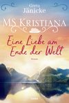 MS Kristiana - Eine Liebe am Ende der Welt Cover des Buches MS Kristiana - Eine Liebe am Ende der Welt (ISBN: 9783404184057)