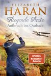 Fliegende Ärzte - Aufbruch ins Outback Cover des Buches Fliegende Ärzte - Aufbruch ins Outback (ISBN: 9783404193080)