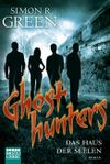 Ghost Hunters - Das Haus der Seelen Cover des Buches Ghost Hunters - Das Haus der Seelen (ISBN: 9783404207039)