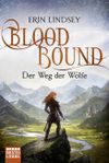 Bloodbound - Der Weg der Wölfe Cover des Buches Bloodbound - Der Weg der Wölfe (ISBN: 9783404208395)
