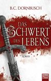 Das Schwert des Lebens Cover des Buches Das Schwert des Lebens (ISBN: 9783404208579)