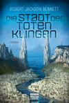 Die Stadt der toten Klingen Cover des Buches Die Stadt der toten Klingen (ISBN: 9783404208715)