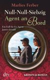 Null-Null-Siebzig: Agent an Bord Cover des Buches Null-Null-Siebzig: Agent an Bord (ISBN: 9783423214186)