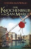 Der Knochenraub von San Marco Cover des Buches Der Knochenraub von San Marco (ISBN: 9783423217576)