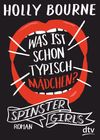 Spinster Girls – Was ist schon typisch Mädchen? Cover des Buches Spinster Girls – Was ist schon typisch Mädchen? (ISBN: 9783423718011)