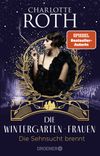 Die Wintergarten-Frauen. Die Sehnsucht brennt Cover des Buches Die Wintergarten-Frauen. Die Sehnsucht brennt (ISBN: 9783426308868)