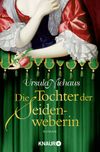Die Tochter der Seidenweberin Cover des Buches Die Tochter der Seidenweberin (ISBN: 9783426503140)