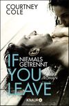 If you leave – Niemals getrennt Cover des Buches If you leave – Niemals getrennt (ISBN: 9783426515280)