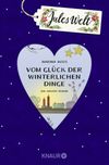 Jules Welt - Vom Glück der winterlichen Dinge Cover des Buches Jules Welt - Vom Glück der winterlichen Dinge (ISBN: 9783426519684)