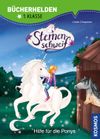Sternenschweif, Bücherhelden 1. Klasse, Hilfe für die Ponys Cover des Buches Sternenschweif, Bücherhelden 1. Klasse, Hilfe für die Ponys (ISBN: 9783440171011)