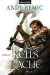 Kells Rache Cover des Buches Kells Rache (ISBN: 9783442268917)