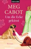 Um die Ecke geküsst Cover des Buches Um die Ecke geküsst (ISBN: 9783442375417)