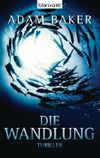 Die Wandlung Cover des Buches Die Wandlung (ISBN: 9783442377725)