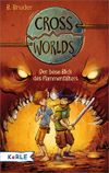 Cross Worlds - Der böse Blick des Flammenfalters Cover des Buches Cross Worlds - Der böse Blick des Flammenfalters (ISBN: 9783451712616)