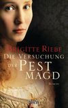 Die Versuchung der Pestmagd Cover des Buches Die Versuchung der Pestmagd (ISBN: 9783453359017)