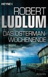 Das Osterman-Wochenende Cover des Buches Das Osterman-Wochenende (ISBN: 9783453436244)