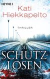 Die Schutzlosen Cover des Buches Die Schutzlosen (ISBN: 9783453438675)