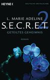 SECRET - Geteiltes Geheimnis Cover des Buches SECRET - Geteiltes Geheimnis (ISBN: 9783453545663)