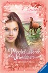 Pferdeflüsterer-Mädchen, Band 2 - Ein großer Traum Cover des Buches Pferdeflüsterer-Mädchen, Band 2 - Ein großer Traum (ISBN: 9783473404711)