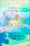 Endless Skies – Die Welt zwischen deinen Worten Cover des Buches Endless Skies – Die Welt zwischen deinen Worten (ISBN: 9783492062527)