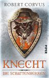 Die Schattenherren - Knecht Cover des Buches Die Schattenherren - Knecht (ISBN: 9783492269261)