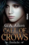 Call of Crows - Entfacht Cover des Buches Call of Crows - Entfacht (ISBN: 9783492280914)