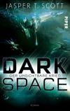 Dark Space - Der unsichtbare Krieg Cover des Buches Dark Space - Der unsichtbare Krieg (ISBN: 9783492704076)