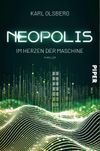 Neopolis – Im Herzen der Maschine Cover des Buches Neopolis – Im Herzen der Maschine (ISBN: 9783492706223)