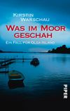 Was im Moor geschah Cover des Buches Was im Moor geschah (ISBN: 9783492957373)