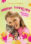 Unsere Tierklinik 2: Kätzchen vermisst Cover des Buches Unsere Tierklinik 2: Kätzchen vermisst (ISBN: 9783522502559)