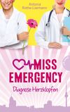Miss Emergency - Diagnose Herzklopfen Cover des Buches Miss Emergency - Diagnose Herzklopfen (ISBN: 9783522502924)