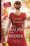 Die Frauen vom Löwenhof - Mathildas Geheimnis Cover des Buches Die Frauen vom Löwenhof - Mathildas Geheimnis (ISBN: 9783548289984)