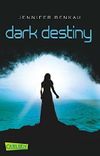 Dark Destiny Cover des Buches Dark Destiny (ISBN: 9783551314604)
