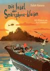 Die Smartphone-Waisen 2: Die Insel der Smartphone-Waisen Cover des Buches Die Smartphone-Waisen 2: Die Insel der Smartphone-Waisen (ISBN: 9783551557773)