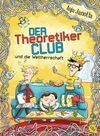 Der Theoretikerclub und die Weltherrschaft Cover des Buches Der Theoretikerclub und die Weltherrschaft (ISBN: 9783570164693)