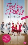 Find me in Paris - Tanz durch die Zeit (Band 2) Cover des Buches Find me in Paris - Tanz durch die Zeit (Band 2) (ISBN: 9783570177310)