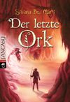 Der letzte Ork Cover des Buches Der letzte Ork (ISBN: 9783570222393)